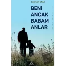 Beni Ancak Babam Anlar