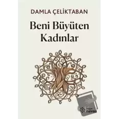 Beni Büyüten Kadınlar