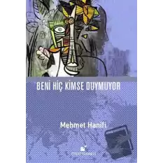 Beni Hiç Kimse Duymuyor (Ciltli)