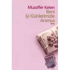 Beni İyi Günlerimizle Anımsa