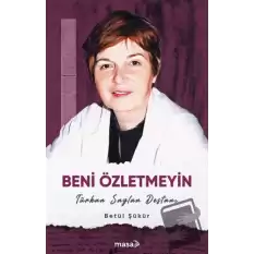 Beni Özletmeyin - Türkan Saylan Destanı