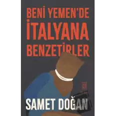 Beni Yemende İtalyana Benzetirler