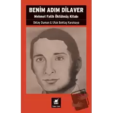 Benim Adım Dilaver - Mehmet Fatih Öktülmüş Kitabı