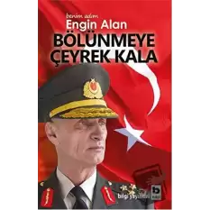 Benim Adım Engin Alan - Bölünmeye Çeyrek Kala