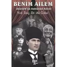 Benim Ailem - Atatürk’ün Saklanan Ailesi