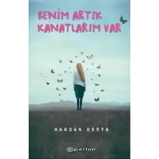 Benim Artık Kanatlarım Var