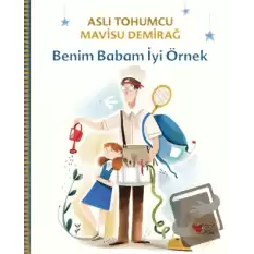 Benim Babam İyi Örnek