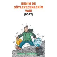 Benim De Söyleyeceklerim Var Cilt 4