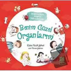 Benim Güzel Organlarım - Organlarımla Allah’a Şükrediyorum