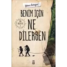 Benim İçin Ne Dilersen - Bir Dilek Tut 2