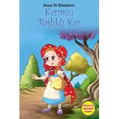 Benim İlk Hikayelerim - Kırmızı Başlıklı Kız