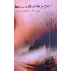 Benim Kalbim Hep Güzdür