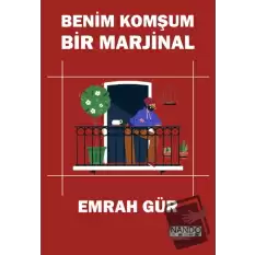 Benim Komşum Bir Marjinal