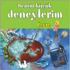 Benim Küçük Deneylerim - Çevre