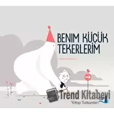 Benim Küçük Tekerlerim (Ciltli)