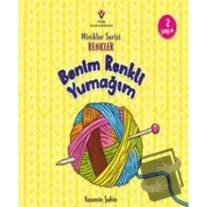 Benim Renkli Yumağım - Minikler Serisi Renkler