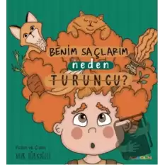 Benim Saçlarım Neden Turuncu? (Ciltli)