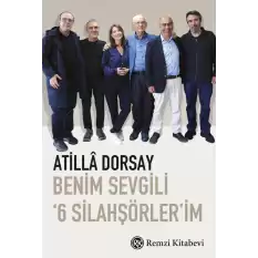 Benim Sevgili ‘6 Silahşörler’im