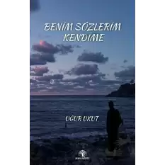 Benim Sözlerim Kendime