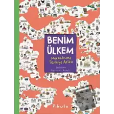 Benim Ülkem - Meraklısına Türkiye Atlası (Ciltli)