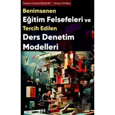 Benimsenen Eğitim Felsefeleri ve Tercih Edilen Ders Denetim Modelleri