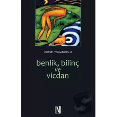 Benlik, Bilinç ve Vicdan