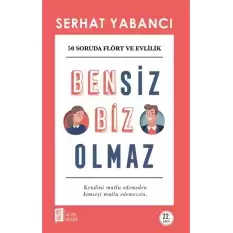 Bensiz Biz Olmaz