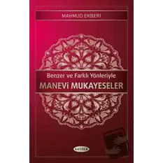 Benzer ve Farklı Yönleriyle Manevi Mukayeseler