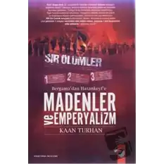 Bergamadan Hasankeyfe Madenler Ve Emperyalizm