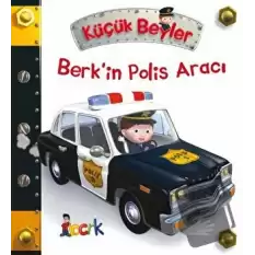 Berk’in Polis Aracı - Küçük Beyler (Ciltli)