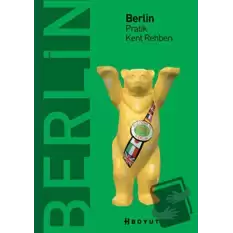 Berlin Pratik Kent Rehberi