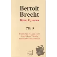 Bertolt Brecht Bütün Oyunları Cilt 9 (Ciltli)