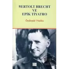 Bertolt Brecht ve Epik Tiyatro