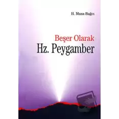 Beşer Olarak Hz. Peygamber