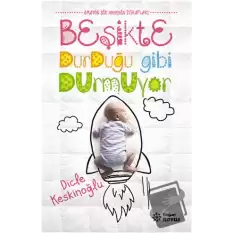 Beşikte Durduğu Gibi Durmuyor