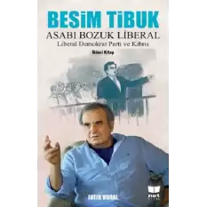 Besim Tibuk Asabı Bozuk Liberal