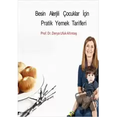 Besin Alerjili Çocuklar İçin Pratik Yemek Tarifleri