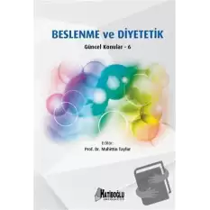 Beslenme ve Diyetetik Güncel Konular – 6