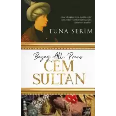 Beyaz Atlı Prens Cem Sultan