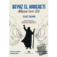 Beyaz El Hareketi - Musanın Eli