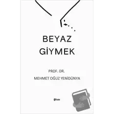 Beyaz Giymek