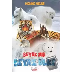 Beyaz Ülke – Büyük Sır