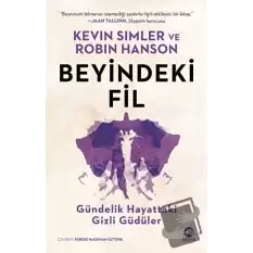 Beyindeki Fil: Gündelik Hayattaki Gizli Güdüler