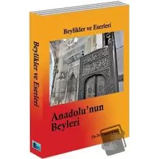 Beylikler ve Eserleri - Anadolu’nun Beyleri