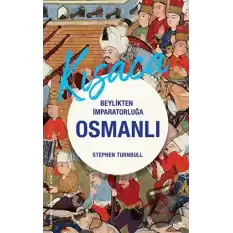 Beylikten İmparatorluğa Osmanlı 1326-1699