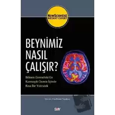 Beynimiz Nasıl Çalışır?