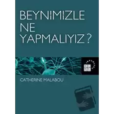 Beynimizle Ne Yapmalıyız?