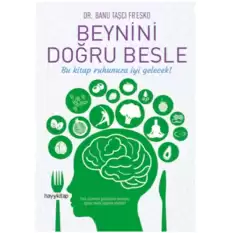 Beynini Doğru Besle