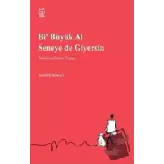 Bi Büyük Al Seneye de Giyersin