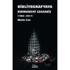 Bibliyogarfyaya Kırmancki (Zazaki) 1963 - 2017)
